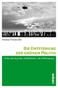 Cover-Bild zum Titel 'Die Entstehung der grünen Politik' von 'Andreas Pettenkofer'