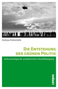 Cover-Bild zum Titel 'Die Entstehung der grünen Politik' von 'Andreas Pettenkofer'