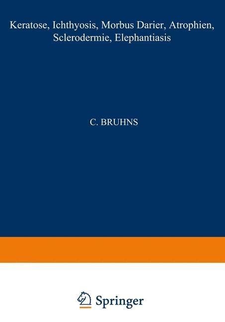 Keratosen; Ichthyosis; Morbus Darier; Atrophien; Sclerodermie; Elephantiasis - 