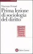 Cover-Bild zum Titel 'Prima lezione di sociologia del diritto' von 'Vincenzo Ferrari'