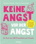 Cover-Bild zum Titel 'Keine Angst vor der Angst. Ein Buch wie 100 Freundinnen und Freunde' von 'Christine Rickhoff'