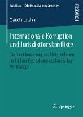 Internationale Korruption und Jurisdiktionskonflikte - Claudia Letzien