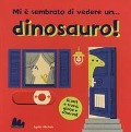 Cover-Bild zum Titel 'Mi è sembrato di vedere un... dinosauro!' von 'Lydia Nichols'
