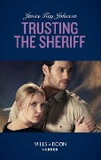 Trusting The Sheriff (Mills & Boon Heroes) - Janice Kay Johnson