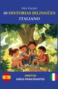 Cover-Bild zum Titel '60 Historias Bilingües para Aprender Italiano' von 'Alex Harper'