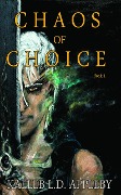 Cover-Bild zum Titel 'Chaos of Choice: Book One - Blood and Fog (Chaos of Choice Saga, #1)' von 'Kaeleb LD Appleby'