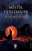 Mistik Derlemeler - Max Heindel