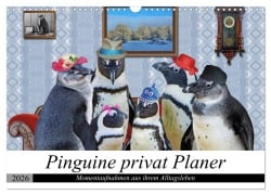 Pinguine privat Planer (Wandkalender 2026 DIN A3 quer), CALVENDO Monatskalender - Garrulus Glandarius