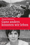 Cover-Bild zum Titel 'Ganz anders könnten wir leben' von 'Margot Käßmann'