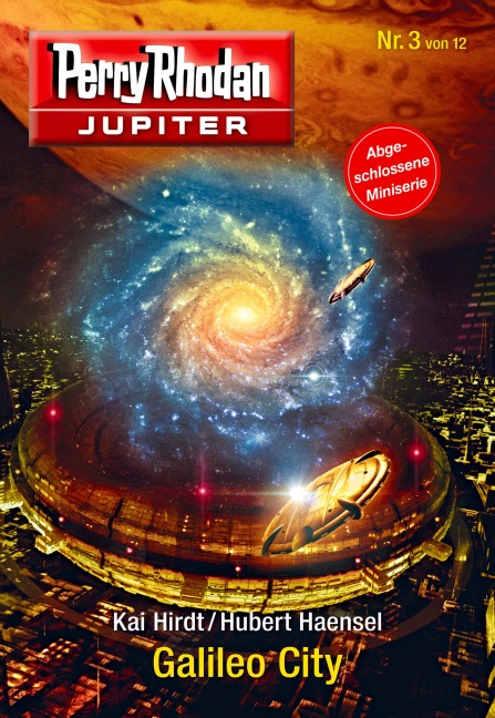 Jupiter 3: Galileo City - Kai Hirdt, Hubert Haensel