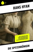 Cover-Bild zum Titel 'Die Spitzenkönigin' von 'Hans Hyan'