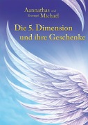 Cover-Bild zum Titel 'Die 5. Dimension und ihre Geschenke' von 'Ursula Frenzel'