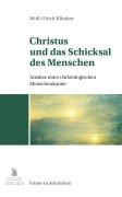Cover-Bild zum Titel 'Christus und das Schicksal des Menschen' von 'Wolf-Ulrich Klünker'