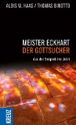 Meister Eckhart - der Gottsucher - Alois M. Haas