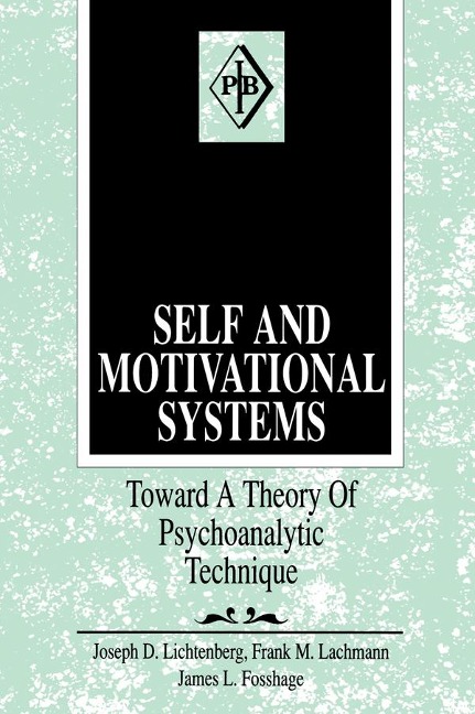 Self and Motivational Systems - Joseph D. Lichtenberg, Frank M. Lachmann, James L. Fosshage
