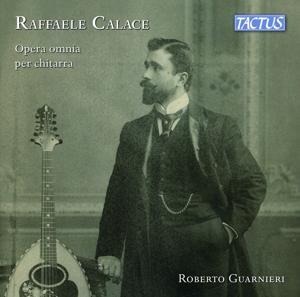 Calace: Complete guitar works - Roberto Guarnieri