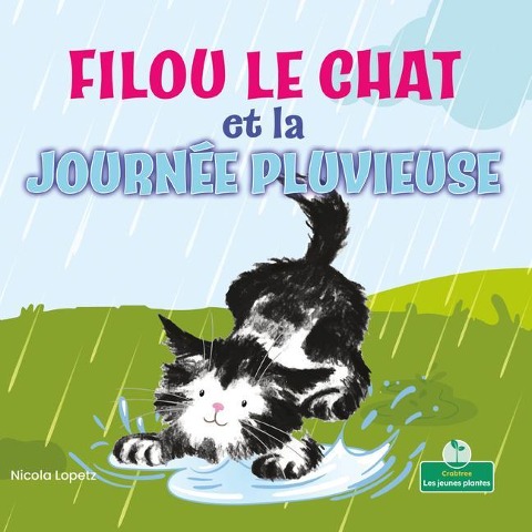Filou Le Chat Et La Journée Pluvieuse (Silly Kitty and the Rainy Day) - Nicola Lopetz