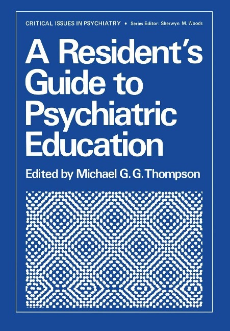 A Resident's Guide to Psychiatric Education - 
