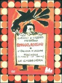 Omaggio a Rossini: La gazza ladra-L'italiana in Algeri-Pulcinella. DVD - Emanuele Luzzati, Giulio Gianini
