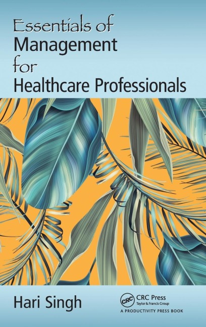 Essentials of Management for Healthcare Professionals - Hari Singh