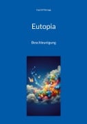 Cover-Bild zum Titel 'Eutopia' von 'Ingrid Manogg'