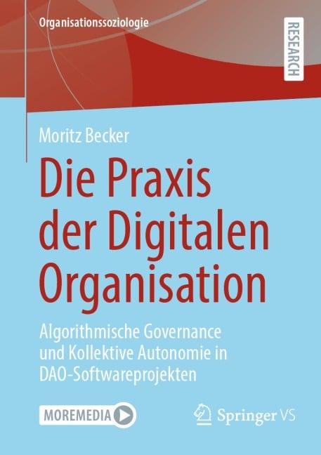 Die Praxis der Digitalen Organisation - Moritz Becker