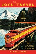 Cover-Bild zum Titel 'The Joys of Travel' von 'Thomas Swick'
