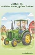 Cover-Bild zum Titel 'Justus, Till und der kleine, grüne Traktor' von 'Ursula Zebunke'