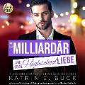 Cover-Bild zum Titel 'Ein Milliardär und seine Highschoolliebe: A Second Chance Billionaire Romance' von 'Katrin Emilia Buck'