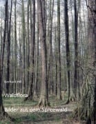 Cover-Bild zum Titel 'Waldflora' von 'Gerhard Hill'