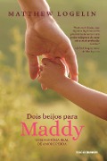 Cover-Bild zum Titel 'Dois beijos para Maddy' von 'Matthew Logelin'