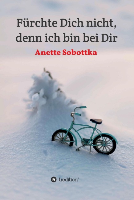 Fürchte Dich nicht, denn ich bin bei Dir - Anette Sobottka