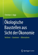 Cover-Bild zum Titel 'Ökologische Baustellen aus Sicht der Ökonomie' von 'Christian J. Jäggi'