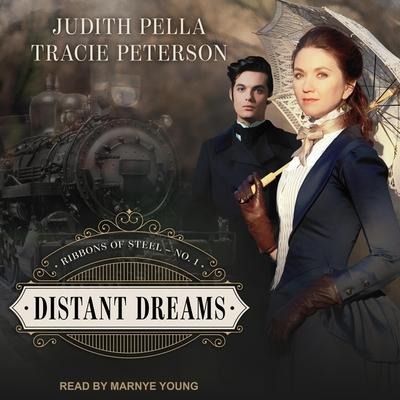 Distant Dreams Lib/E - Judith Pella, Tracie Peterson