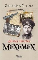 Menemen, Gül Ates Sne Ates - Zekeriya Yildiz