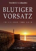 Blutiger Vorsatz. Friesland - Thriller - Thorsten Siemens