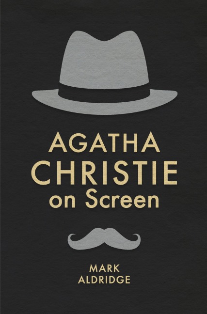 Agatha Christie on Screen - Mark Aldridge