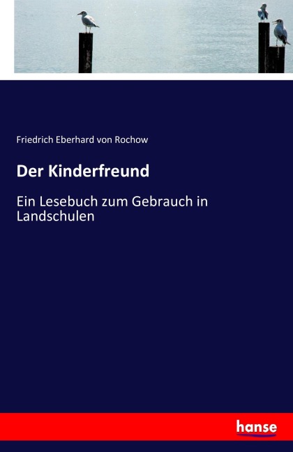 Der Kinderfreund - Friedrich Eberhard Von Rochow