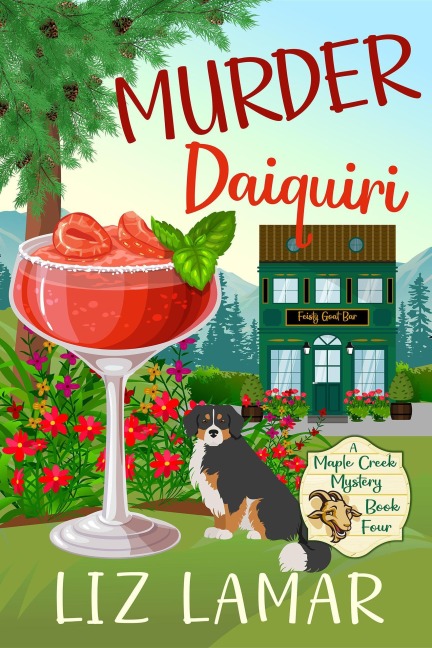 Murder Daiquiri (Maple Creek Mysteries, #4) - Liz Lamar
