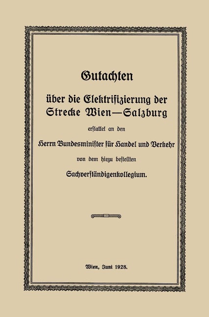 Gutachten über die Elektrifizierung der Strecke Wien -Salzburg - Robert Findeis