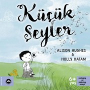 Cover-Bild zum Titel 'Kücük Seyler' von 'Alison Hughes'