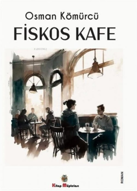 Fiskos Kafe - Osman Kömürcü