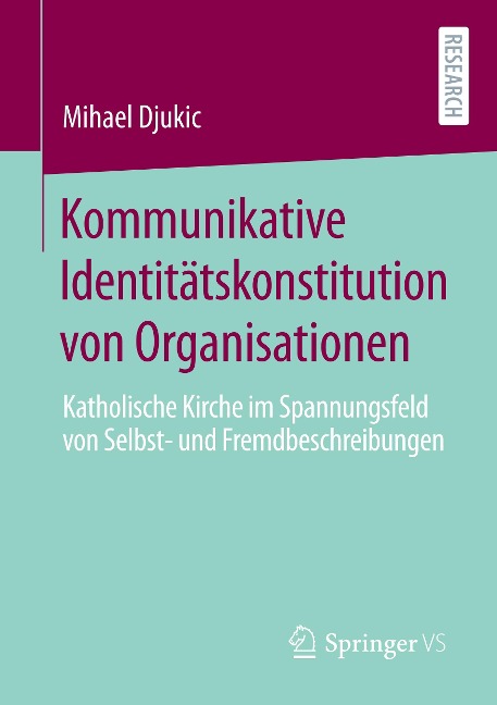 Kommunikative Identitätskonstitution von Organisationen - Mihael Djukic