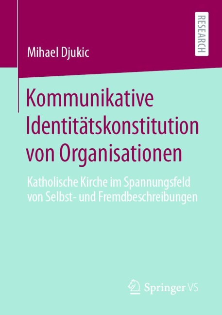 Kommunikative Identitätskonstitution von Organisationen - Mihael Djukic
