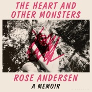 Cover-Bild zum Titel 'The Heart and Other Monsters' von 'Rose Andersen'