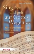 Cover-Bild zum Titel 'Sing, bet und geh auf Gottes Wegen' von 'Meinrad Walter'