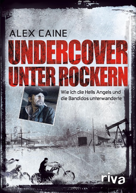 Undercover unter Rockern - Alex Caine