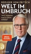 Cover-Bild zum Titel 'Welt im Umbruch - was kommt nach dem Krieg?' von 'Rüdiger von Fritsch'