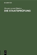 Cover-Bild zum Titel 'Die Staatsprüfung' von 'Theodor von der Pfordten'