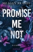 Cover-Bild zum Titel 'Promise me not' von 'Meagan Brandy'